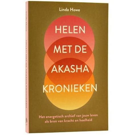 Helen met de Akasha kronieken, Linda Howe 